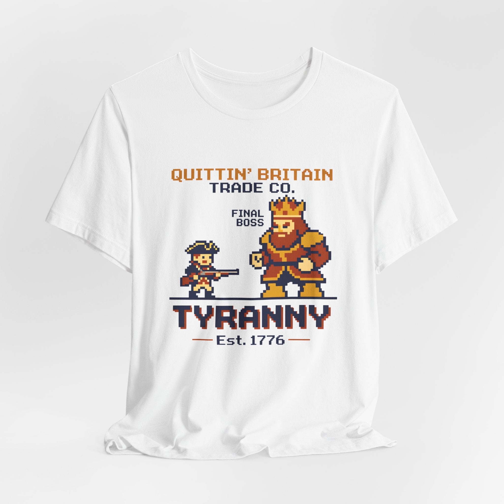 8-Bit Final Boss Tyranny Quittin' Britain 1776 T-Shirt