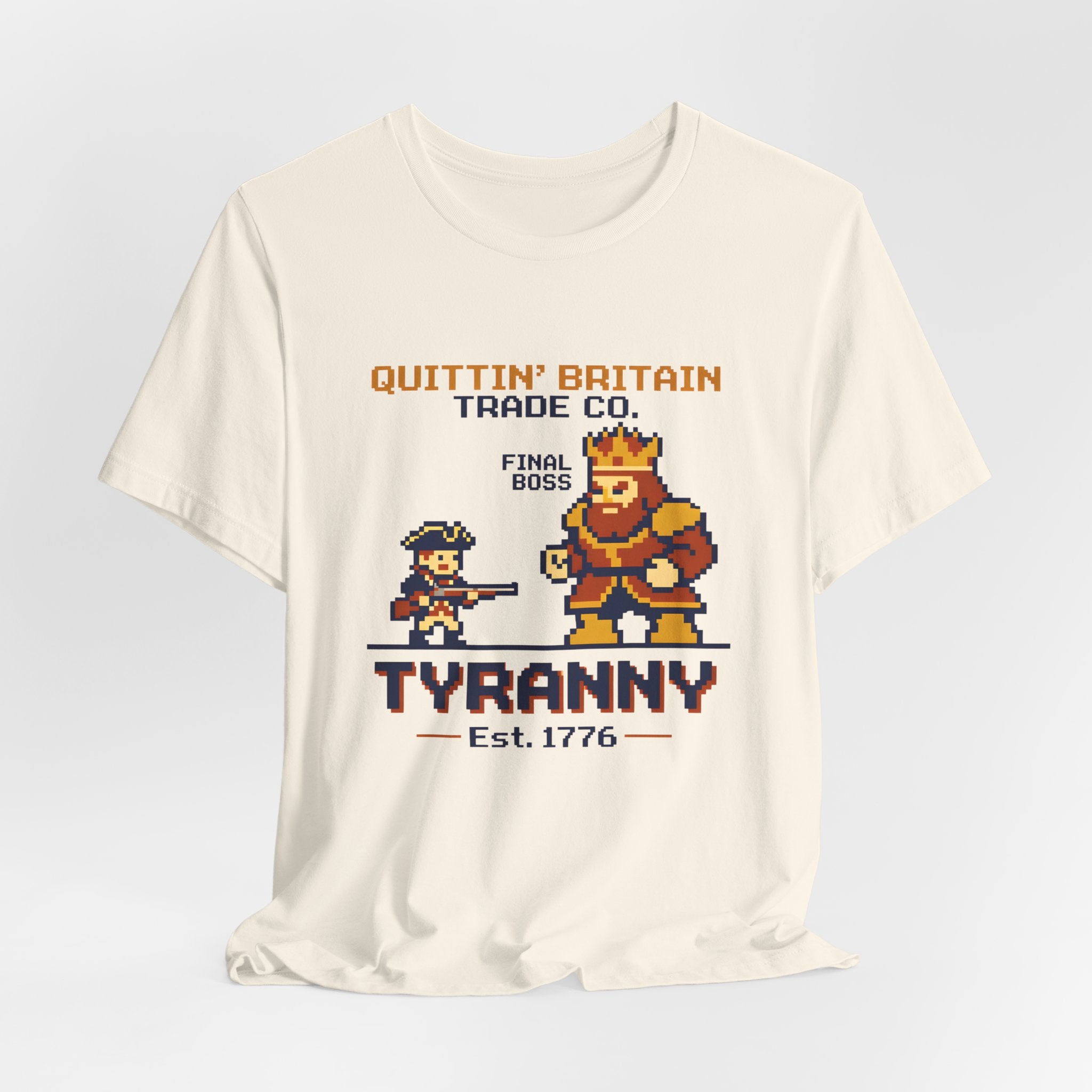 8-Bit Final Boss Tyranny Quittin' Britain 1776 T-Shirt