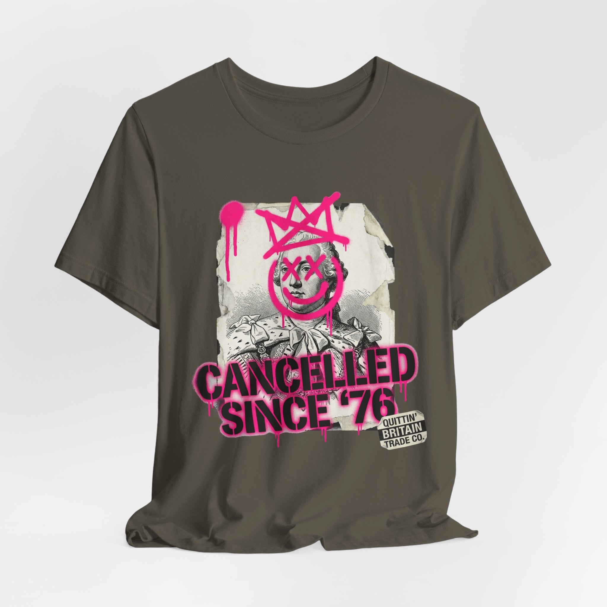 King George III is Cancelled Since '76 T-Shirt