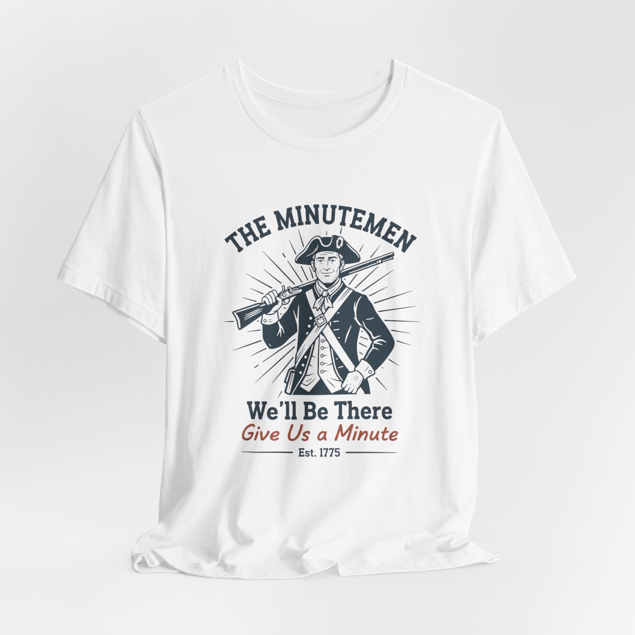 The Minutemen We'll Be There - Give Us a Minute Minimalist T-Shirt