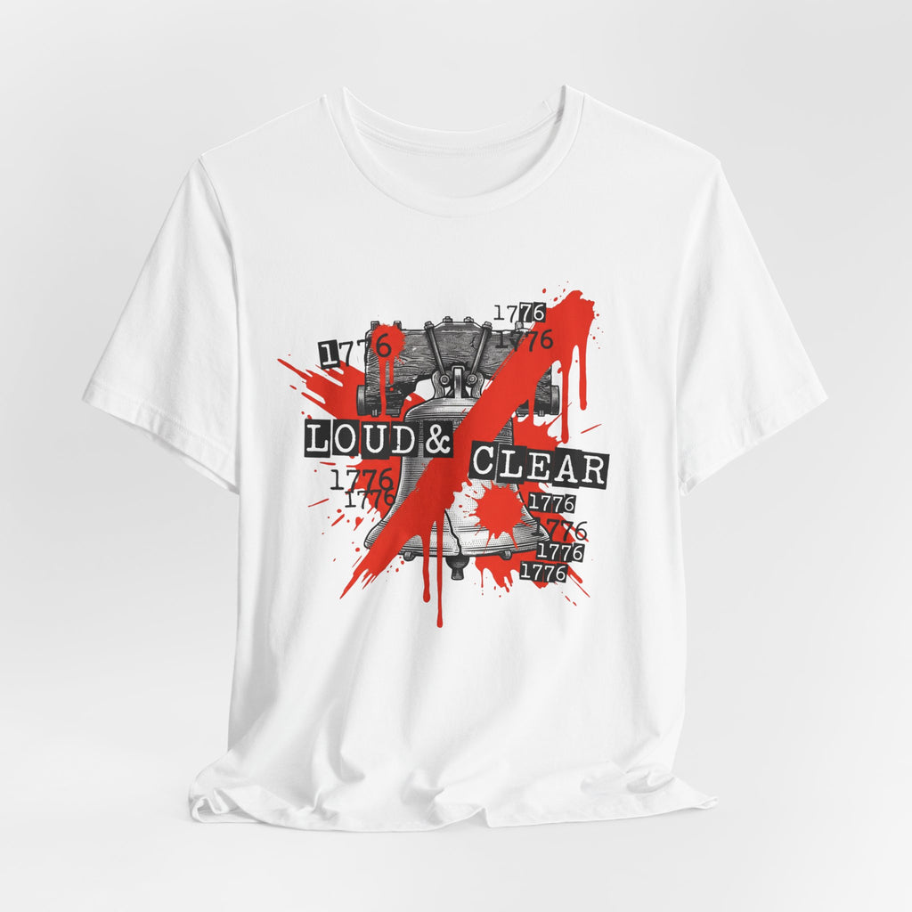 1776 Liberty Bell Loud & Clear T-Shirt