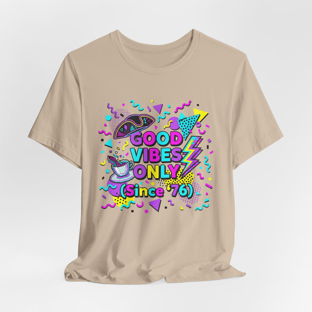 1980's Style Good Vibes Only Since '76 T-Shirt
