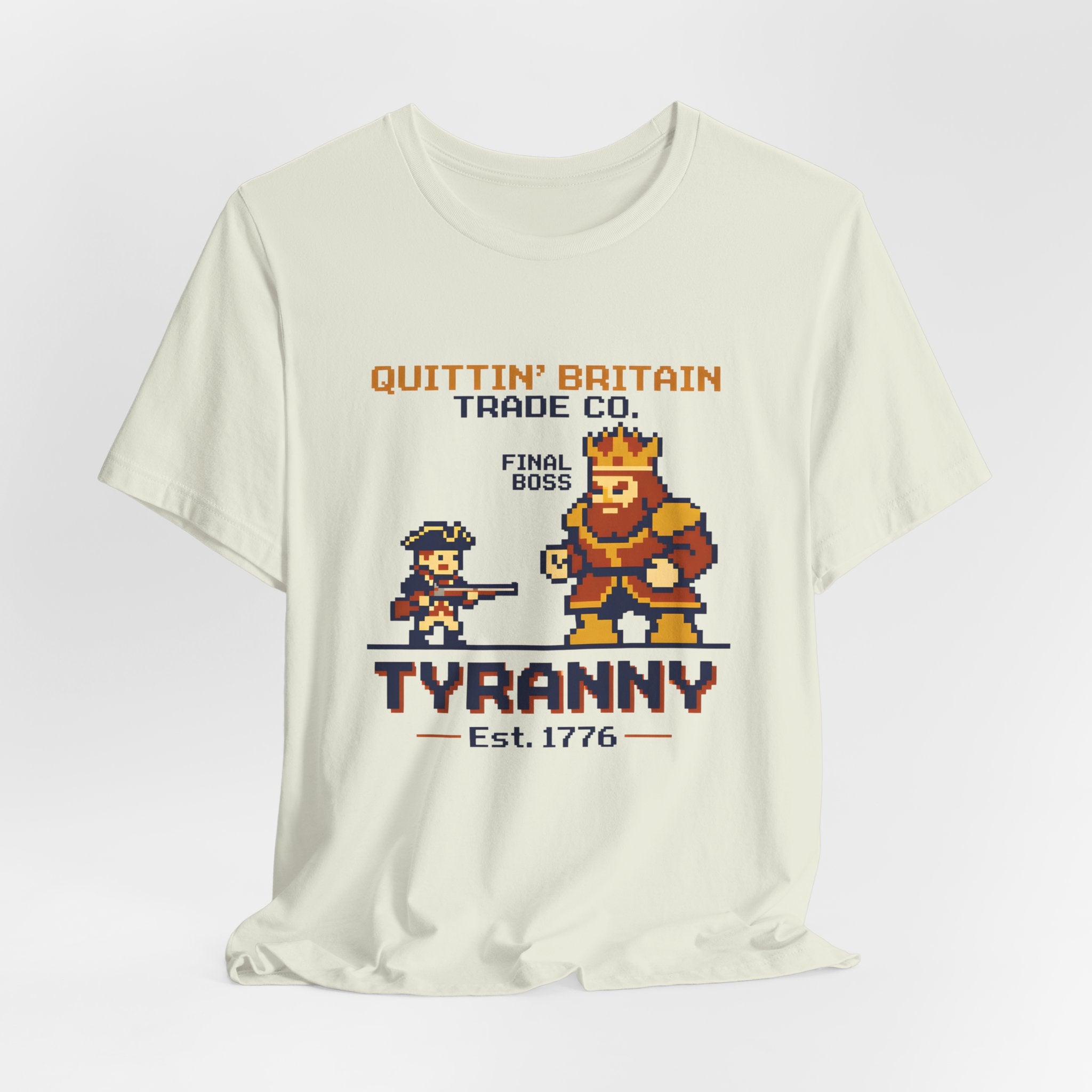 8-Bit Final Boss Tyranny Quittin' Britain 1776 T-Shirt