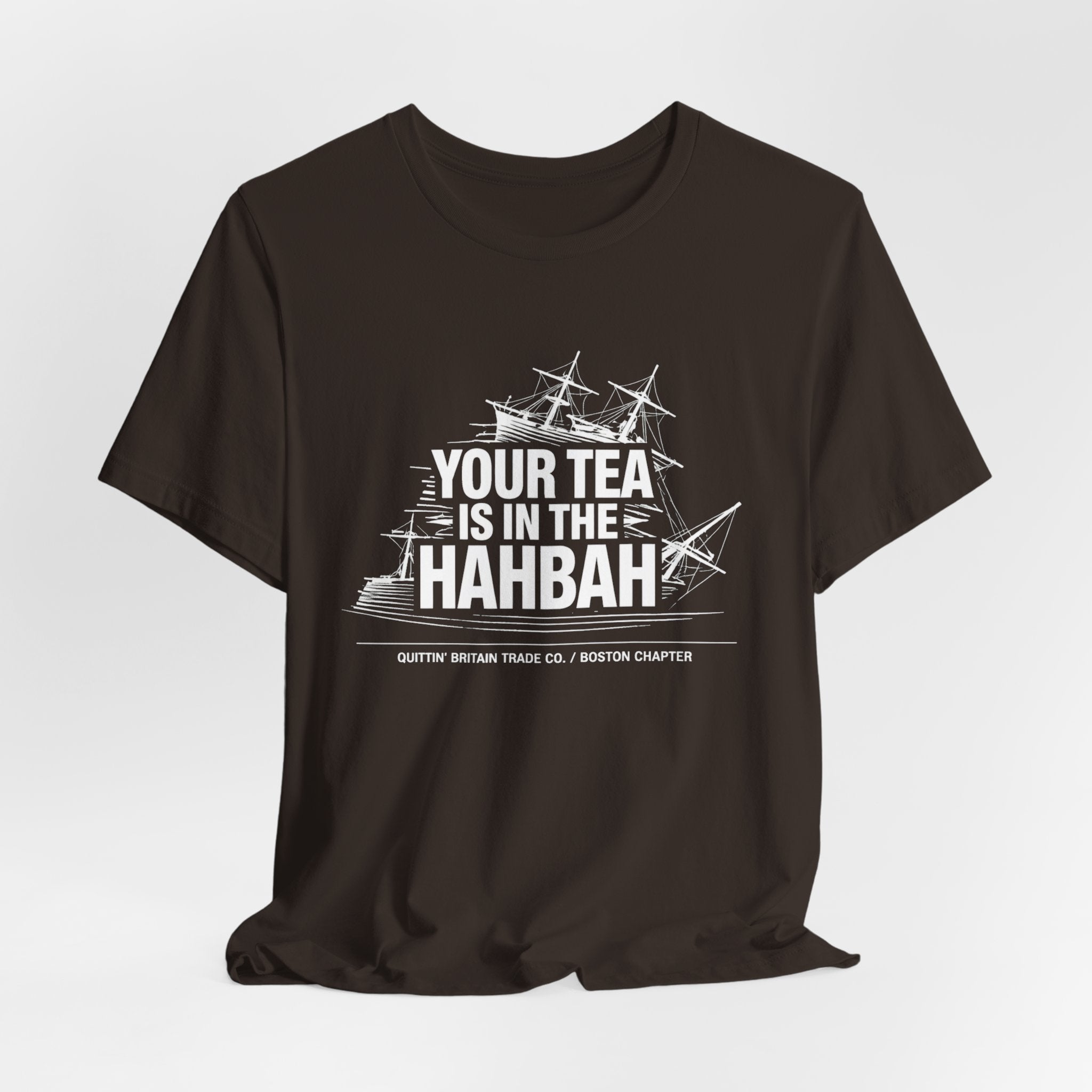 Your Tea Is In The Hahbah Boston Tea Party T-Shirt