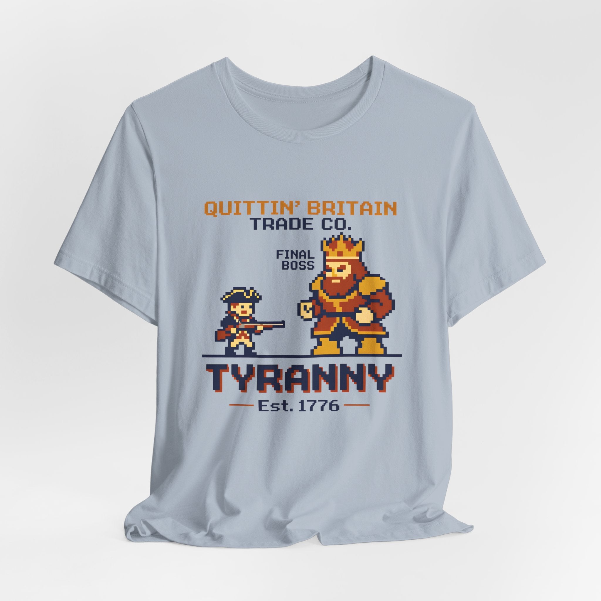 8-Bit Final Boss Tyranny Quittin' Britain 1776 T-Shirt