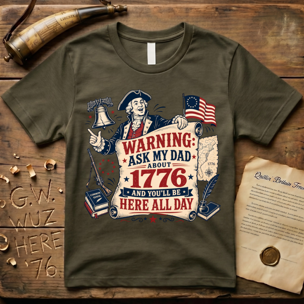 Ask My Dad About 1776 Warning Father's Day T-Shirt