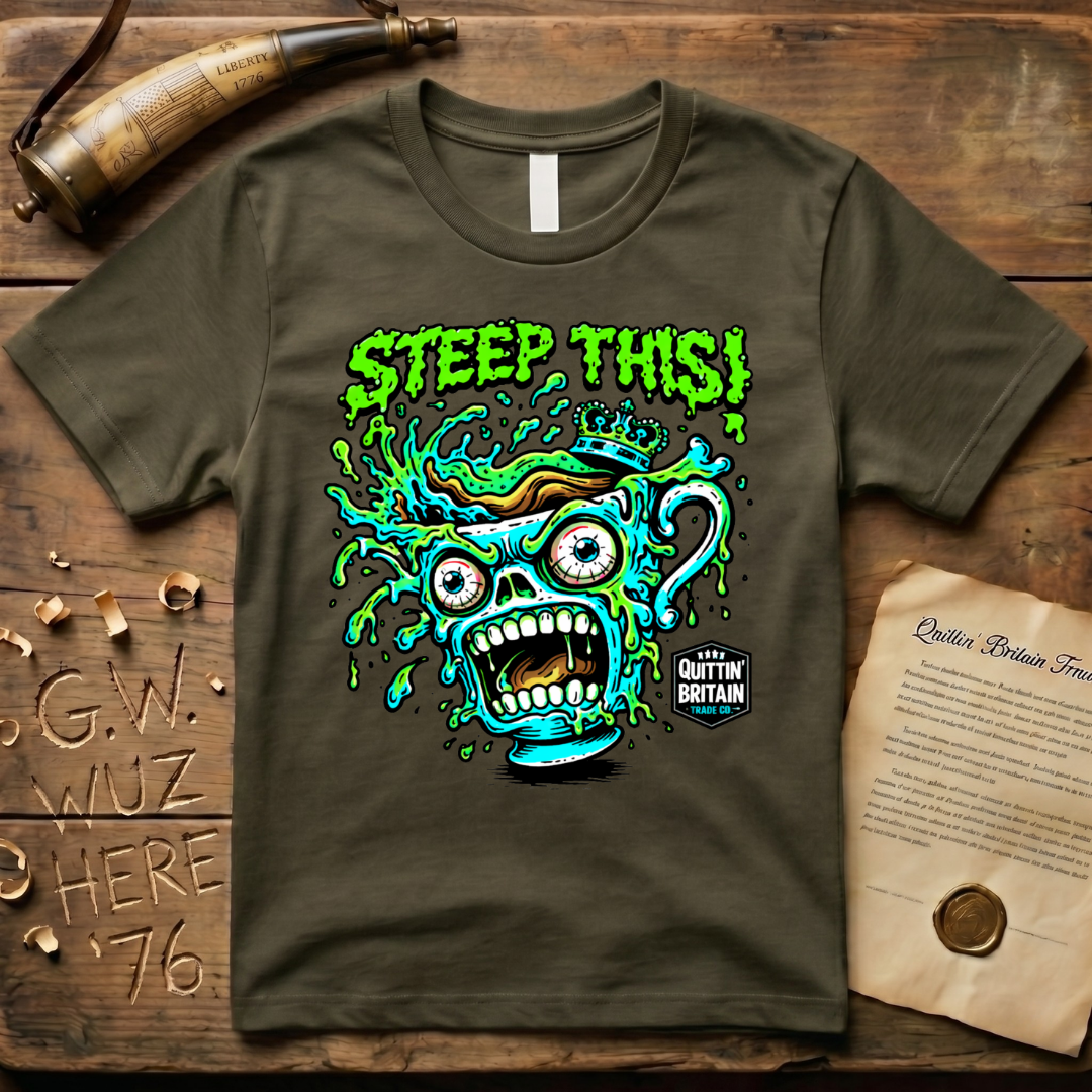 STEEP THIS! Quittin' Britain Tea Cup T-Shirt
