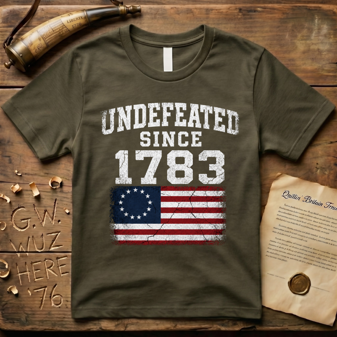 America Undefeated Since 1783 T-Shirt