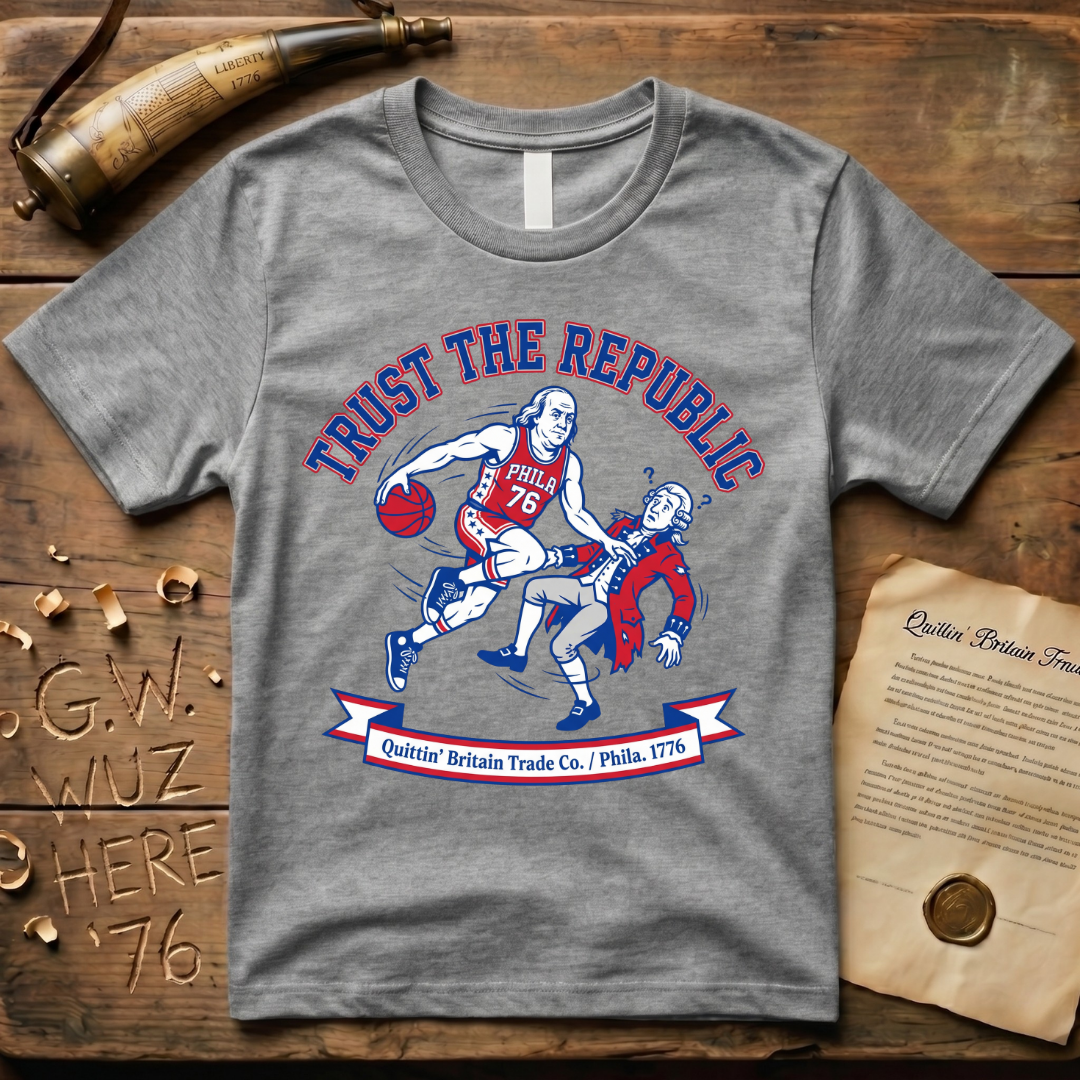 Trust The Republic - Ben Franklin Basketball 1776 T-Shirt