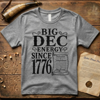 Big DEC Energy Since 1776 Declaration of Independence Light T-Shirt