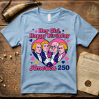Hey Girl, Happy Birthday - America 250 - Forefathers Boy Band Y2K T-Shirt