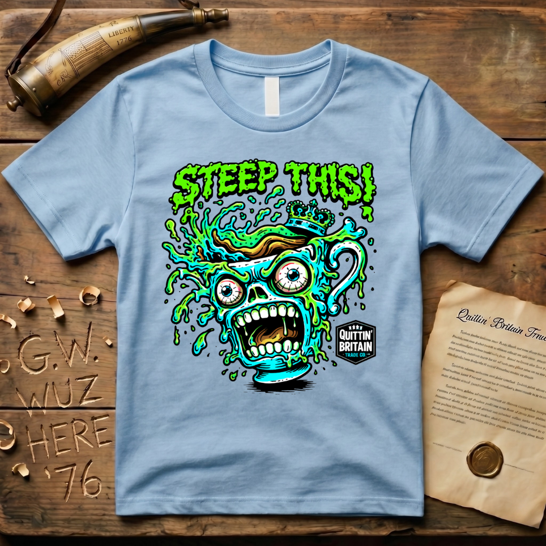 STEEP THIS! Quittin' Britain Tea Cup T-Shirt
