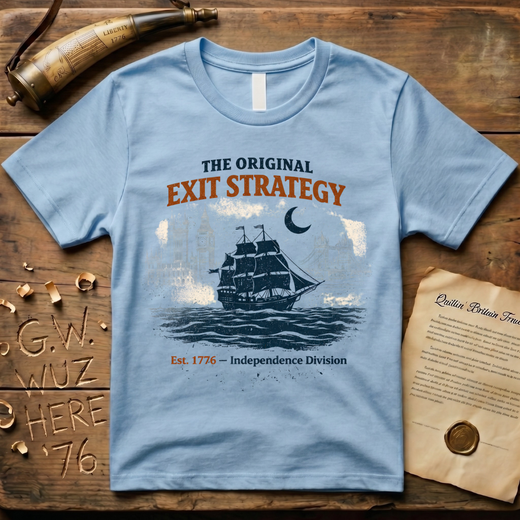 The Original Exit Strategy 1776 Independence Division T-Shirt