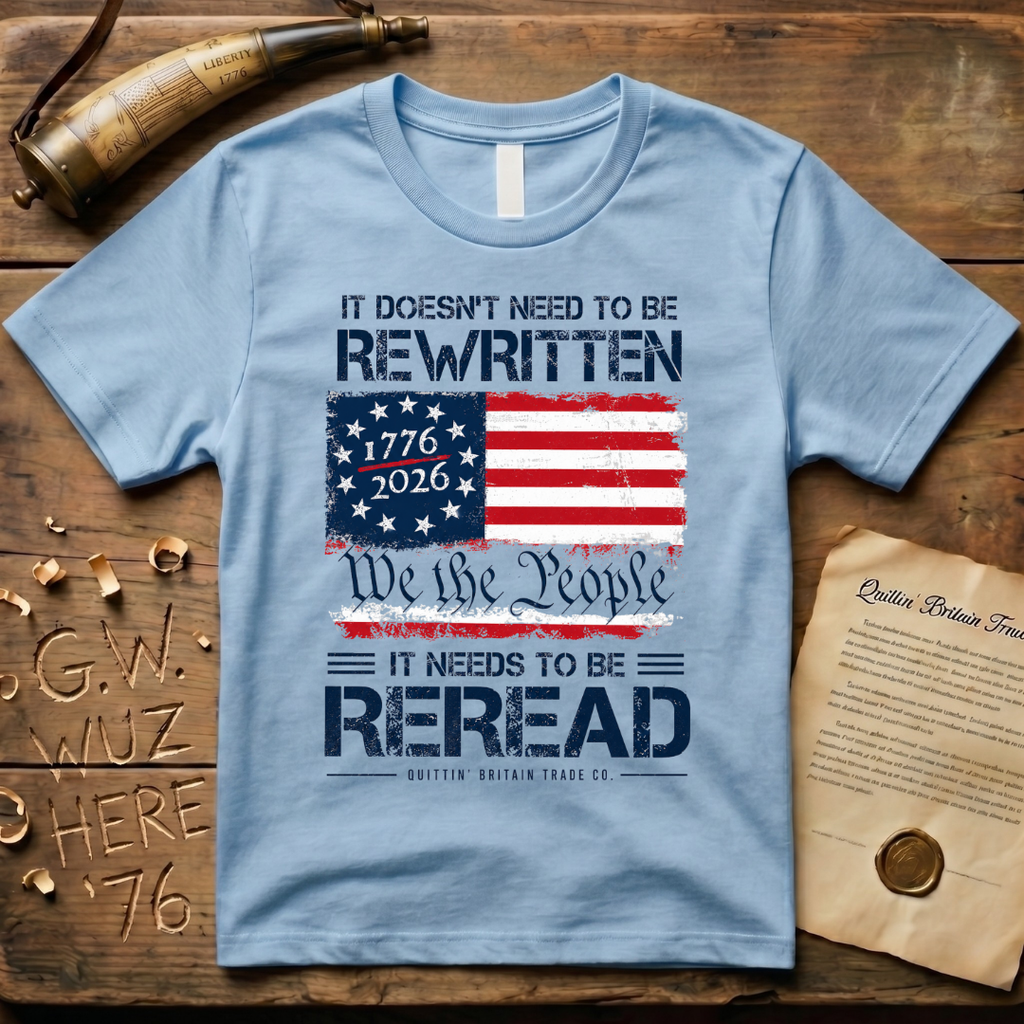 It Doesn't Need To Be Rewritten, It Needs to Be Reread Color T-Shirt