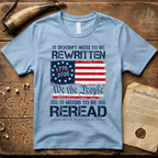 It Doesn't Need To Be Rewritten, It Needs to Be Reread Color T-Shirt