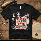 Ask My Dad About 1776 Warning Father's Day T-Shirt