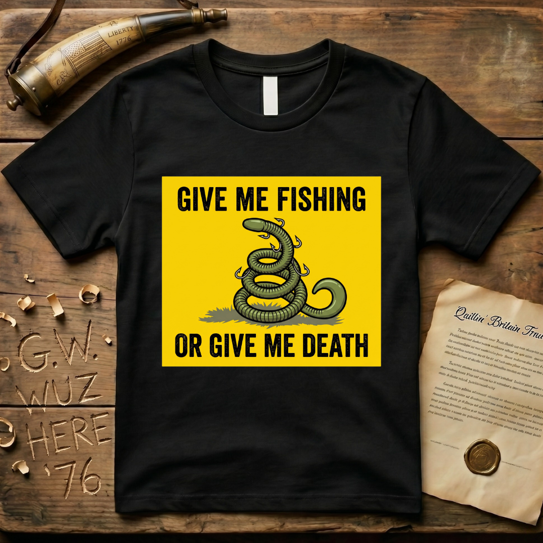 Give Me Fishing or Give Me Death Flag Lure T-Shirt