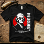 Thomas Jefferson Big DEC Energy 1776 Declaration of Independence Dark T-Shirt