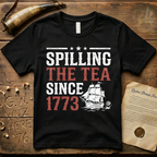 Spilling The Tea Since 1773 Vintage Distressed Boston Tea Party T-Shirt