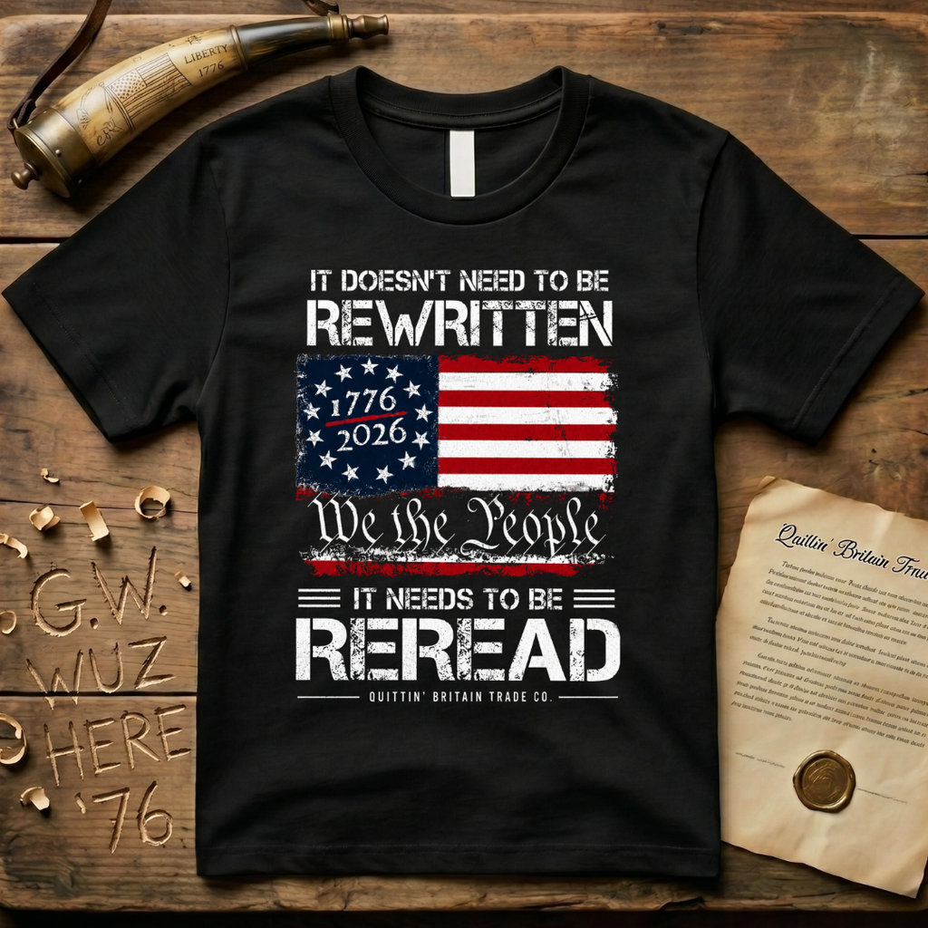 It Doesn't Need To Be Rewritten, It Needs to Be Reread T-Shirt