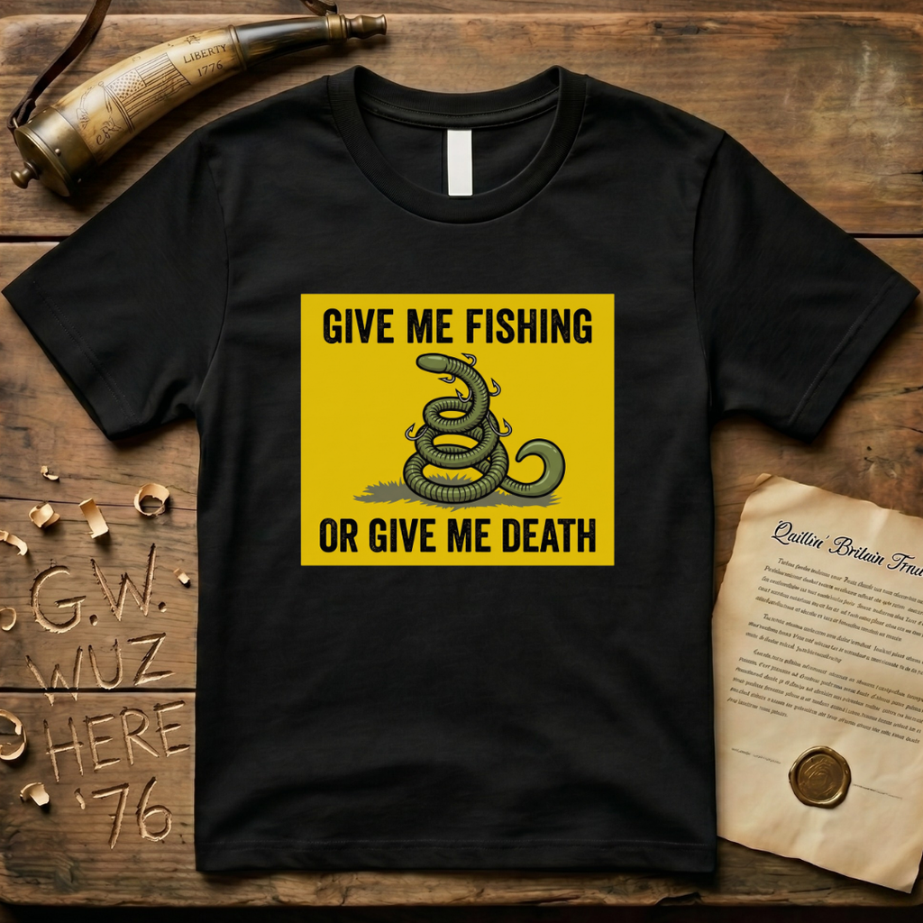 Give Me Fishing or Give Me Death Flag Lure T-Shirt