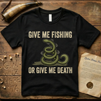 Give Me Fishing or Give Me Death Dark Lure T-Shirt