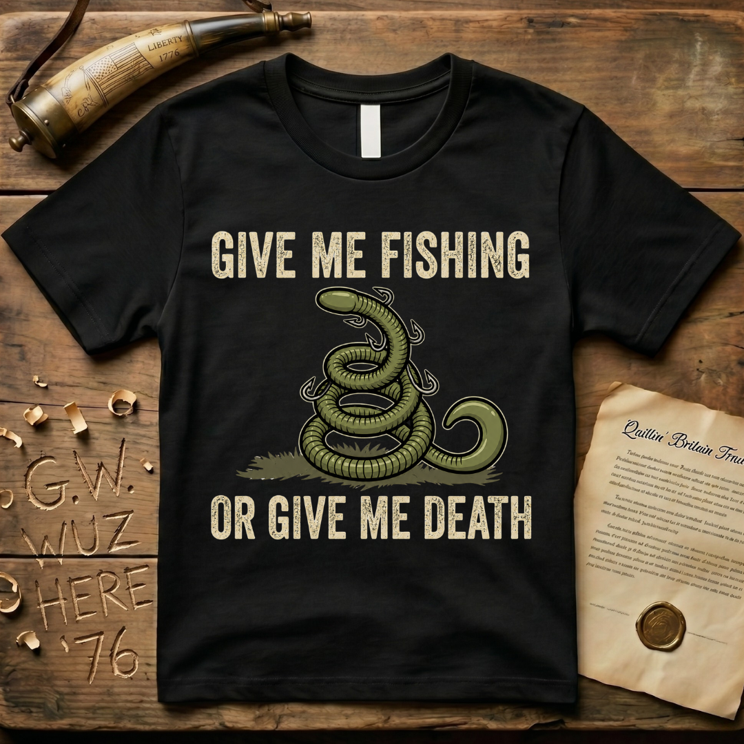 Give Me Fishing or Give Me Death Dark Lure T-Shirt