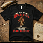 If You Can Read This Then The Brit Fell Off T-Shirt