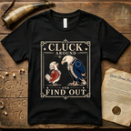 Cluck Around and Find Out Dark Style T-Shirt