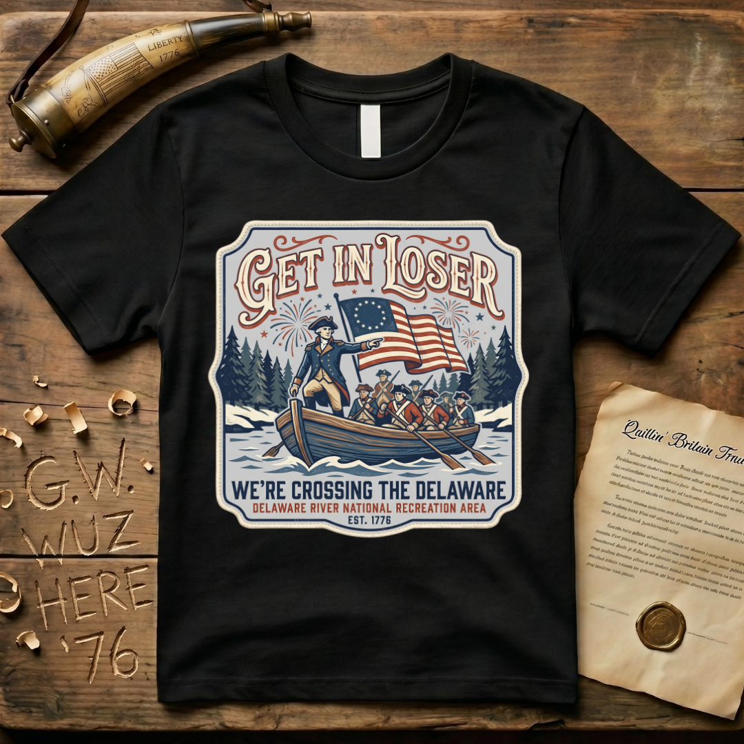 Get in Loser We're Crossing the Delaware Printed Patch T-Shirt