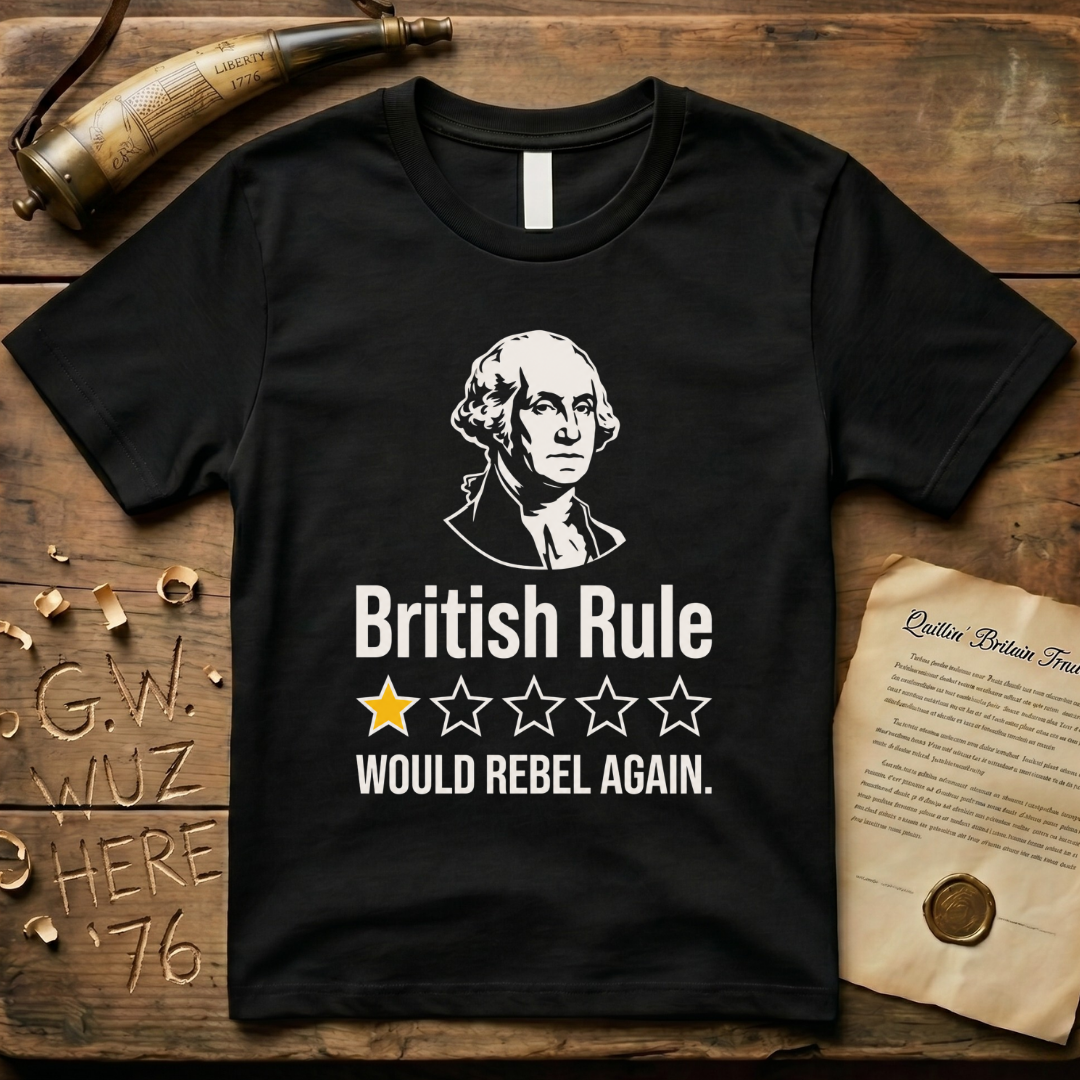 British Rule 1-Star Review Would Rebel Again Dark T-Shirt