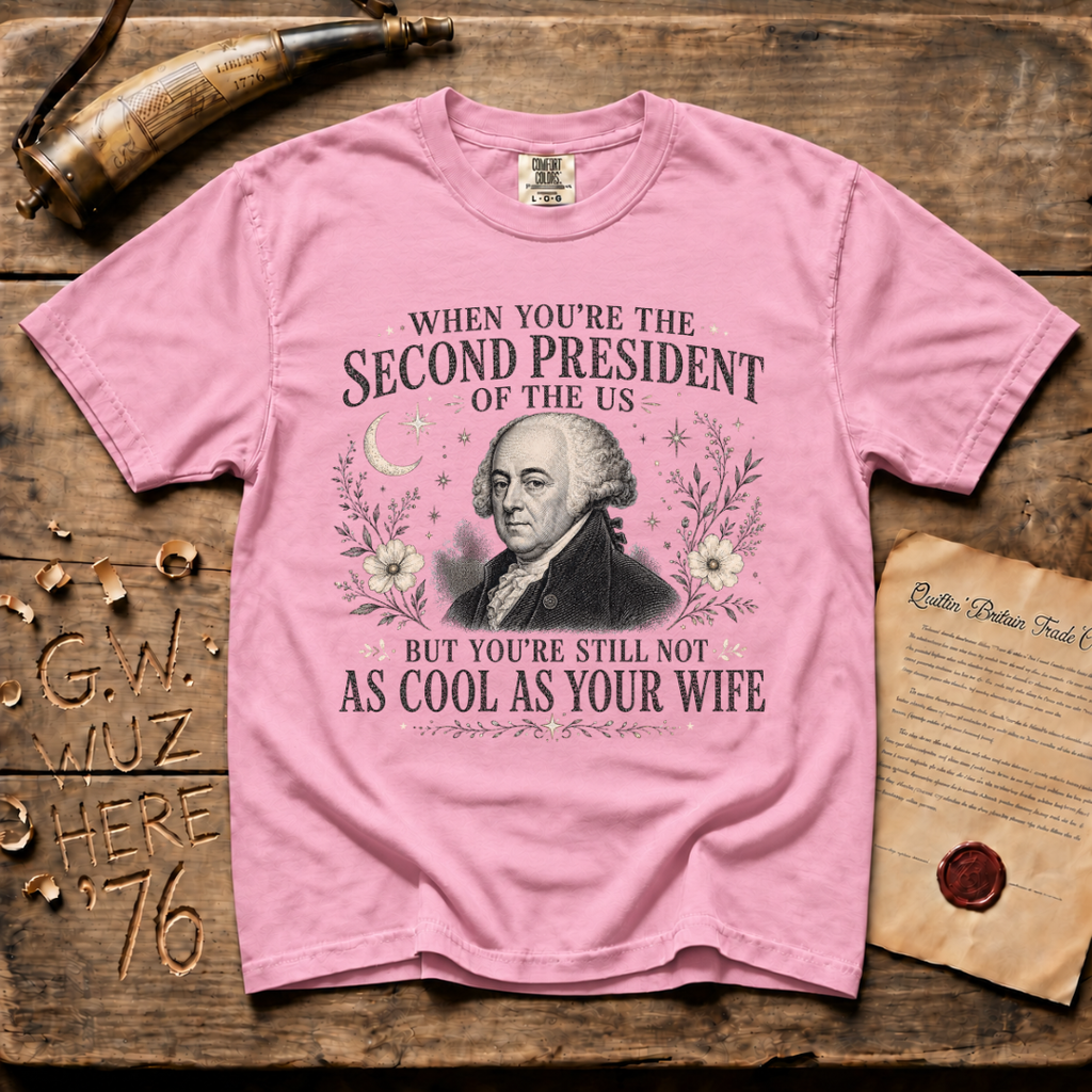 John Adams Not As Cool As His Wife - Comfort Colors® T-Shirt