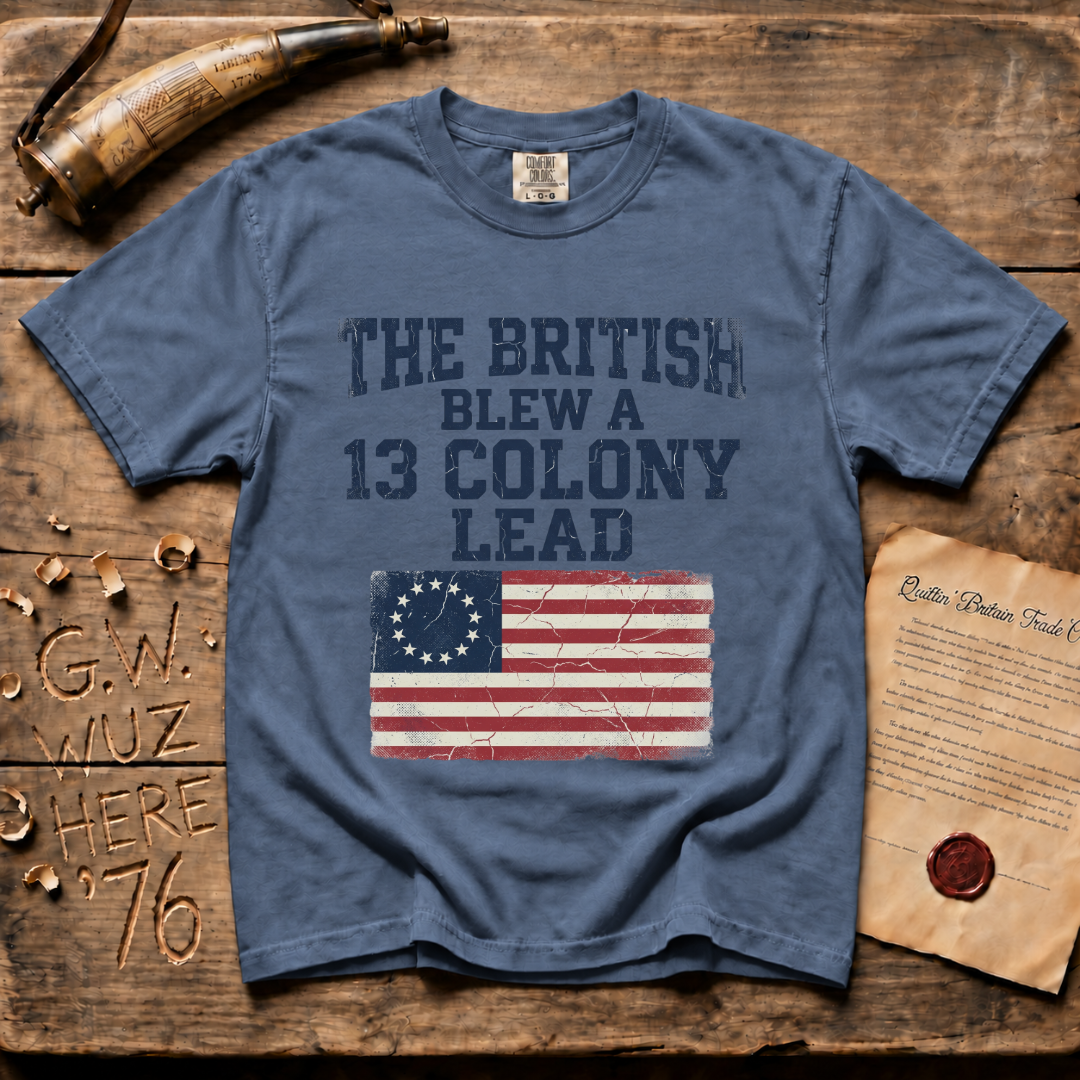 The British Blew a 13 Colony Lead Comfort Colors® Light T-Shirt