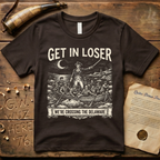 Get In Loser We're Crossing the Delaware Woodcut T-Shirt