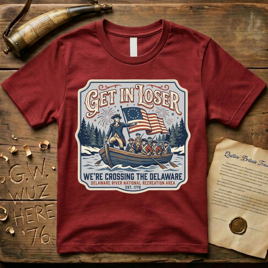 Get in Loser We're Crossing the Delaware Printed Patch T-Shirt