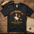 Silly Goose Is Just Movin' On- Quittin' Britain Trade Co. T-Shirt
