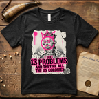 King George III - I Got 13 Problems and They're All the US Colonies T-Shirt