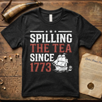 Spilling The Tea Since 1773 Vintage Distressed Boston Tea Party T-Shirt