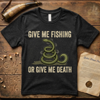 Give Me Fishing or Give Me Death Dark Lure T-Shirt