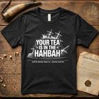 Your Tea Is In The Hahbah Boston Tea Party T-Shirt