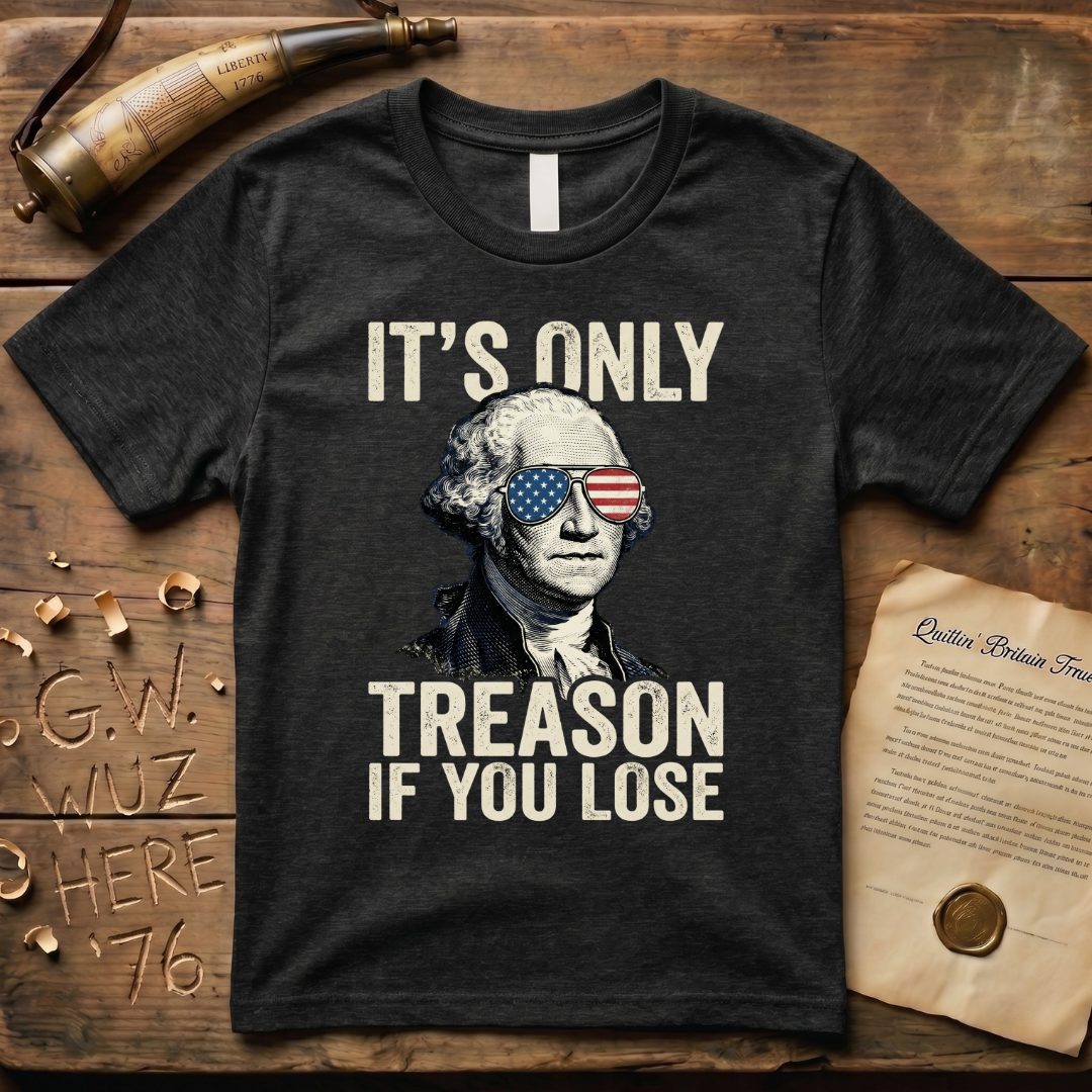 It's Only Treason If You Lose - George Washington Dark-Style T-Shirt