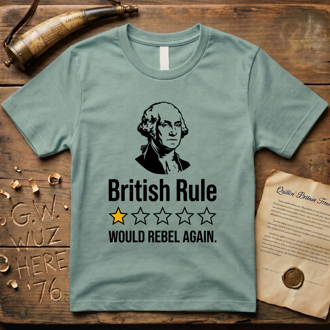 British Rule 1-Star Review Would Rebel Again Light T-Shirt