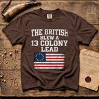 The British Blew a 13 Colony Lead Comfort Colors® Dark T-Shirt