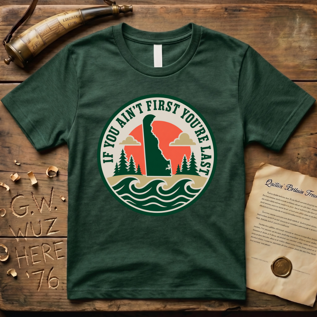 Delaware If You Ain't First You're Last - The First State Park Badge T-Shirt