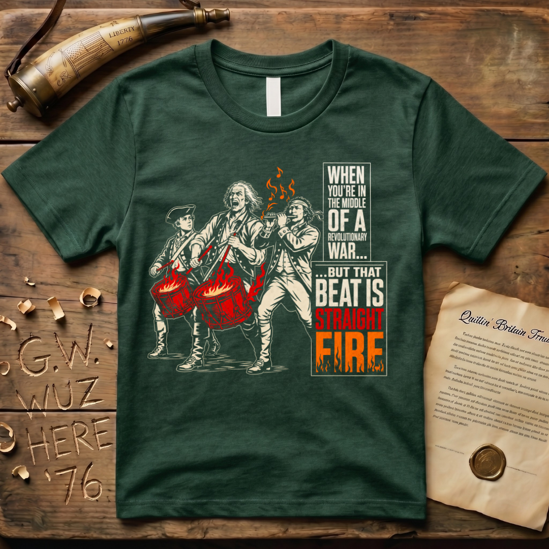 When You're In The Middle of a Revolutionary War But That Beat is Straight Fire Crazed Dark T-Shirt
