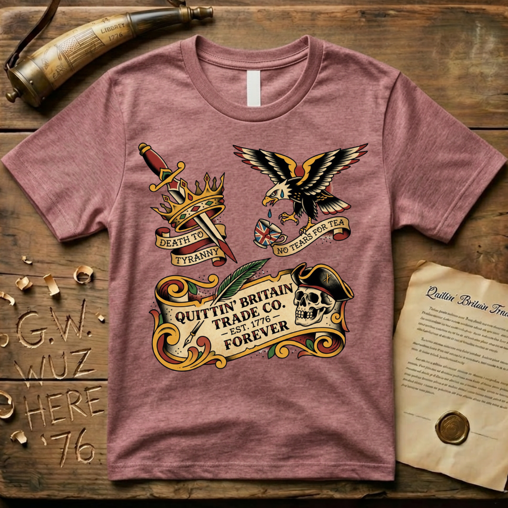 American Traditional Tattoo Quittin' Britain Forever 1776  T-Shirt