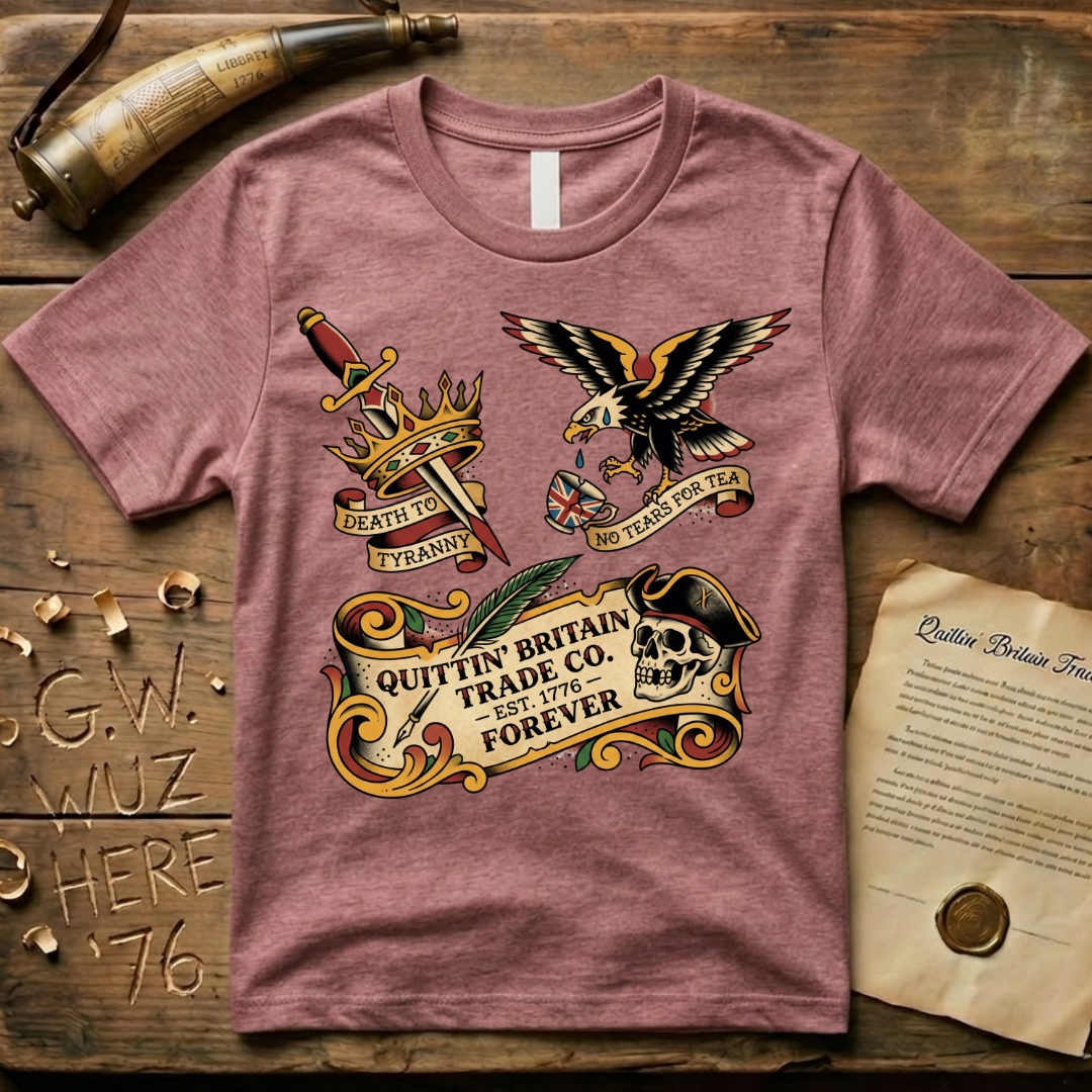 American Traditional Tattoo Quittin' Britain Forever 1776  T-Shirt