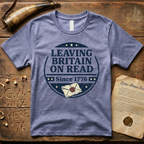 Leaving Britain On Read Since 1776 Badge T-Shirt