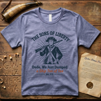Dude, We Just Dumped a Ship Ton of Tea - Sons of Liberty Minimalist T-Shirt