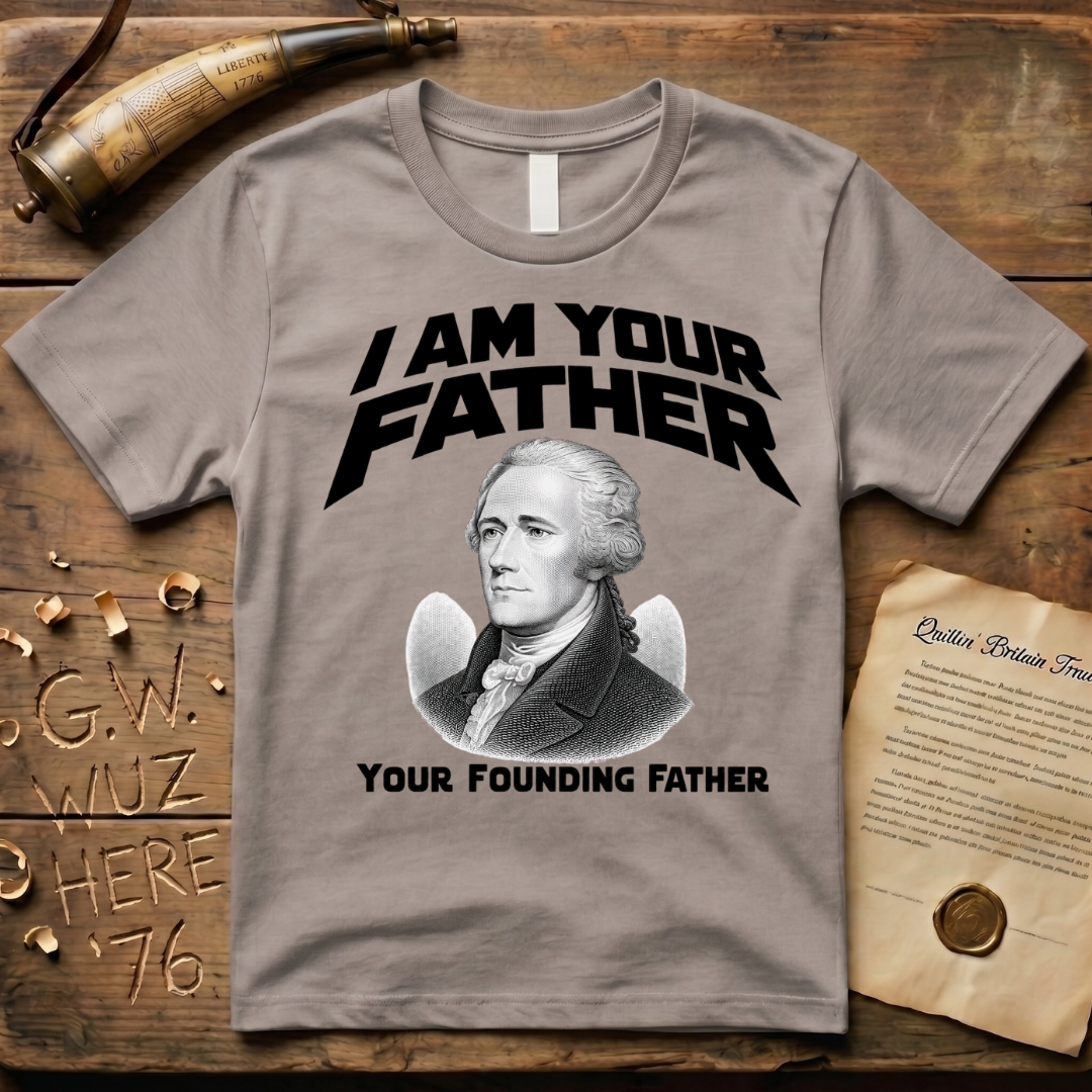 Alexander Hamilton I Am Your Founding Father Light Father's Day T-Shirt